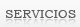SERVICIOS